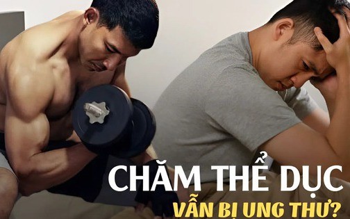 Một huấn luyện viên thể hình bị ung thư phổi dù chăm tập thể dục mỗi ngày: Hóa ra các thói quen của anh là thứ khiến khối u phát triển dữ dội