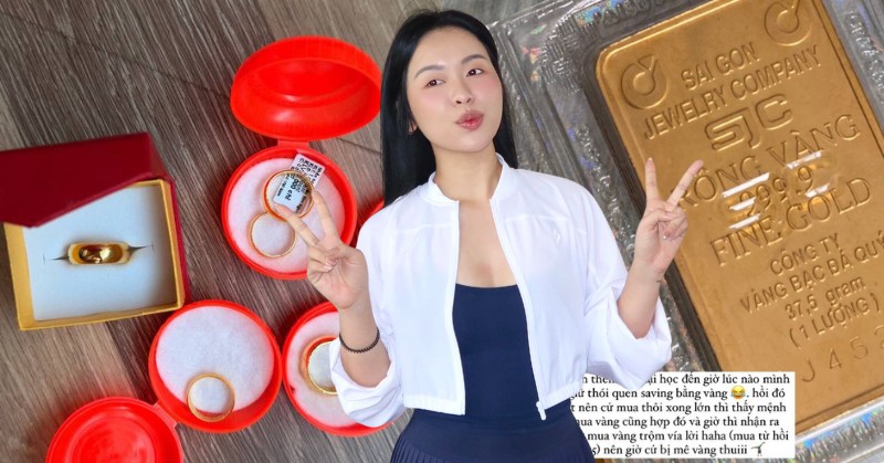 Giá vàng hơn 19 triệu/chỉ, một gái xinh khoe "bộ sưu tập": Từng bị mẹ ép mua vàng, giờ lại tự mình mê